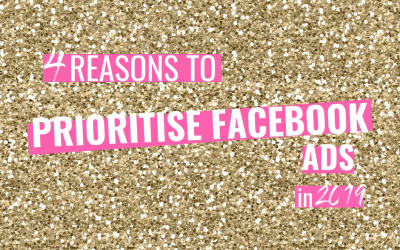 4 Reasons You Should Be Using Facebook Ads For Your Small Business In 2019