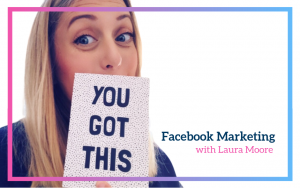 Laura Moore - Facebook Marketing